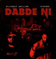 download Dabde-Ni Dilpreet Dhillon mp3